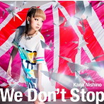西野カナ/We Don’t Stop