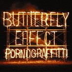 ポルノグラフィティ/BUTTERFLY EFFECT