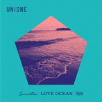 UNIONE/Summertime/LOVE OCEAN/Higher（B）