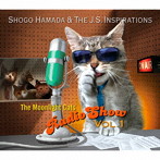 Shogo Hamada＆The J.S. Inspirations/The Moonlight Cats Radio Show Vol.1