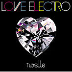 noelle/love electro