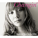 ステファニー feat.田中ロウマ/changin’