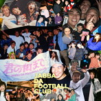 JABBA DA FOOTBALL CLUB/国道9号線（初回生産限定盤）（DVD付）