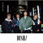 DISH///CIRCLE（完全生産限定盤A）