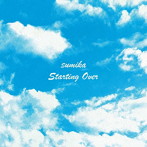 sumika/Starting Over