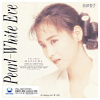 松田聖子/PEARL-WHITE EVE（CCCD）