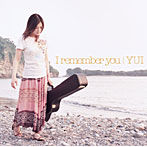 YUI/I remember you(初回生産限定盤)(DVD付)