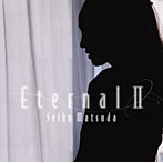 松田聖子/EternalII