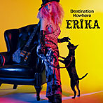 ERIKA/Destination Nowhere