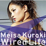 黒木メイサ/Wired Life（初回生産限定盤）（DVD付）