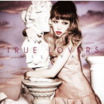 加藤ミリヤ/TRUE LOVERS