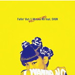 當山みれい/Fallin’Out/I Wanna NO feat.SHUN（初回生産限定盤）
