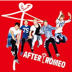 After Romeo/Juliet（初回生産限定盤）（DVD付）
