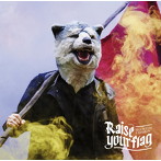 MAN WITH A MISSION/Raise your flag