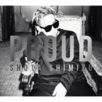清水翔太/PROUD（初回生産限定盤）（DVD付）