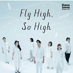 Goose house/Fly High，So High（通常盤）