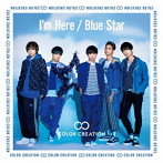 COLOR CREATION/I’m Here/Blue Star（通常盤A）