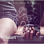 Foobars/Weave Our Heart