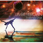 UMBERBROWN/Falling Star