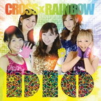 DIO/CROSS×RAINBOW