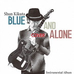 菊田俊介/BLUE and ALONE