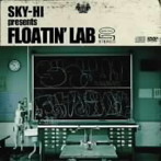 SKY-HI presents FLOATIN’LAB/FLOATIN’LAB（限定盤）（DVD付）