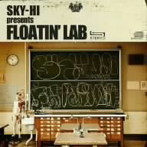 SKY-HI presents FLOATIN’LAB/FLOATIN’LAB