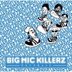 BIG MIC KILLERZ/サヨナラちょっと