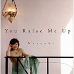 Natsuki/You Raise Me Up