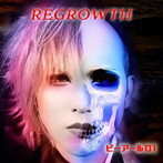 ビーアール01/REGROWTH（初回限定盤）