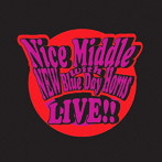 Nice Middle with NEW Blue Day Horns/LIVE！！