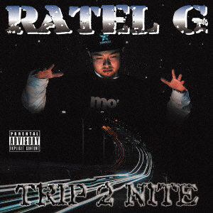 RATEL G/TRIP 2 NITE