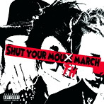 NOSTRADAMNZ/SHUT YOUR MOUTH MARCH