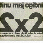 indigo jam unit/2×2〜two by two〜