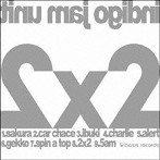 indigo jam unit/2x2〜two by two〜［SHM-CD盤］