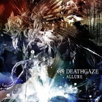 DEATHGAZE/ALLURE（DVD付）