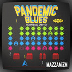 MAZZAMiZM/PANDEMIC BLUES