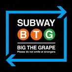 big the grape/SUBWAY