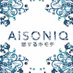 AiSONIQ/恋するキモチ（DVD付）