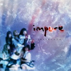TOKYOてふてふ/impure