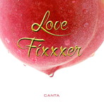 CANTA/LOVE FIXXXER