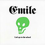 Emile/Let’s go to the school