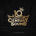 CENTURY SOUND/CENTURY SOUND ALL JAPANESE DUB MIX