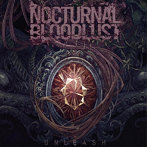 NOCTURNAL BLOODLUST/UNLEASH