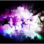 MICRO HEAD 4N’S/BEST ALBUM 2015〜2018-THANK YOU FOR MYCLONE-