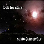 SONIC GUNPOWDER/look for stars