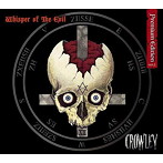 CROWLEY/Whisper of the Evil Premium Edition Ver.2