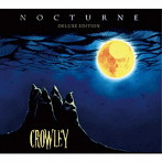 CROWLEY/NOCTURNE DELUXE EDITION