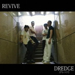 DREDGE/REVIVE