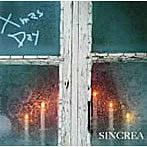 SINCREA/Xmas Day